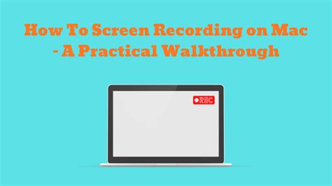 How To Screen Recording On Mac A Practical Walkthrough