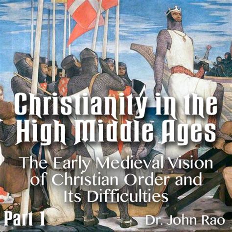 Christianity In The High Middle Ages Part 01 The Early Medieval