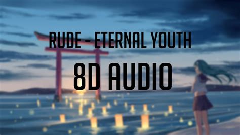 Rude Eternal Youth 「 8d Audio」 Youtube
