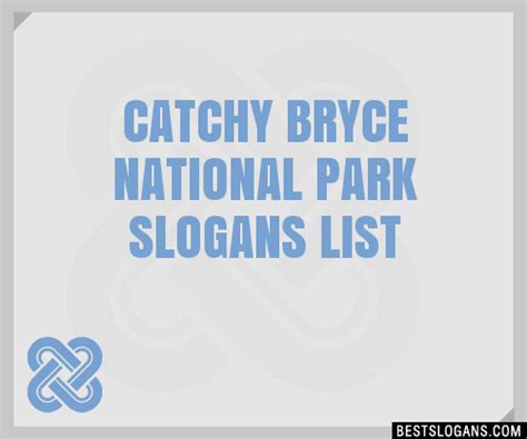 100 Catchy Bryce National Park Slogans 2024 Generator Phrases
