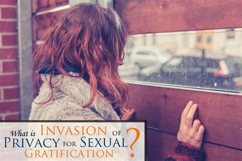 Invasion Of Privacy For Sexual Gratification Larimer County Attorney Omalley Law Office Pc