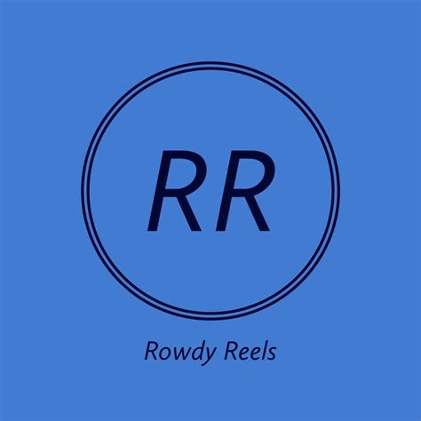 Rowdy Reels