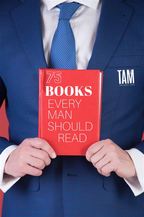 75 Books Every Man Should Read Inspirational Books Books Top Books