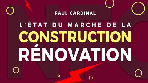 L état Du Marché De La Construction Et De La Rénovation Youtube