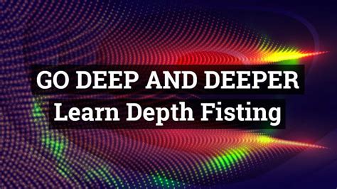 New Anal Depth Fisting Guide And Courses Go Deep Learn Deep Anal Fisting With Our Courses