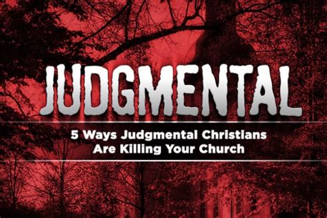 5 Ways Judgmental Christians Are Killing Your Church