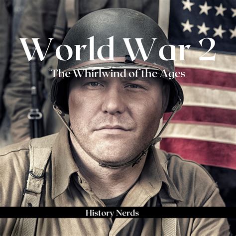 World War 2 The Whirlwind Of The Ages Audiobook On Spotify