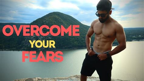 Overcome Your Fears Youtube