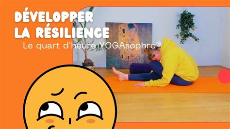 Yogasophro Pour Développer La Résilience Youtube