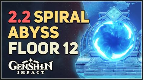 22 Spiral Abyss Floor 12 Genshin Impact Youtube