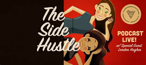 Side Hustle Podcast Live W Special Guest London Hughes Dynasty Cal