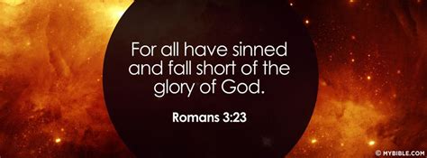 For All Have Sinned And Fall Short Of The Glory Of God Romans 323