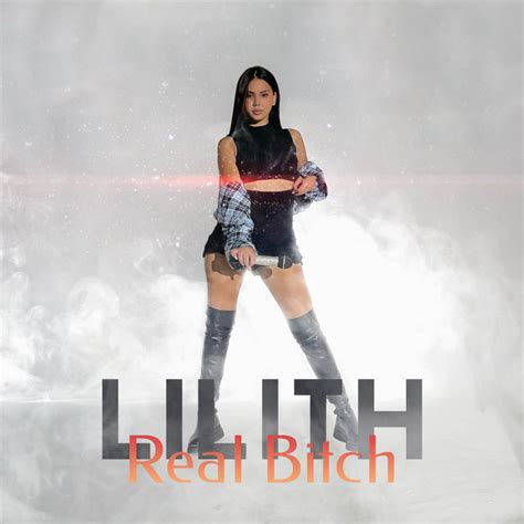 Real Bitch Single By Lilith Spotify