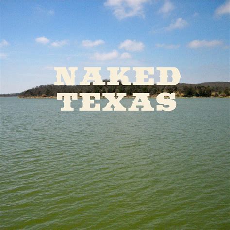 Naked Texas Naked Texas