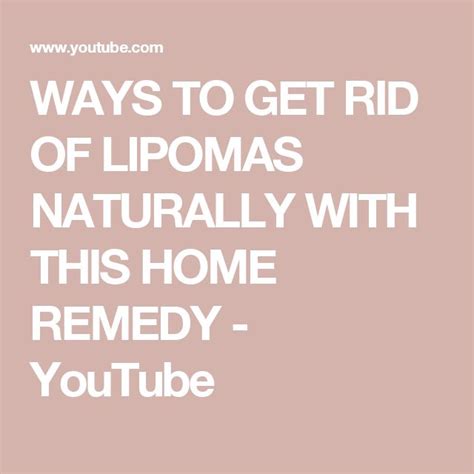 Ways To Get Rid Of Lipomas Naturally With This Home Remedy Youtube