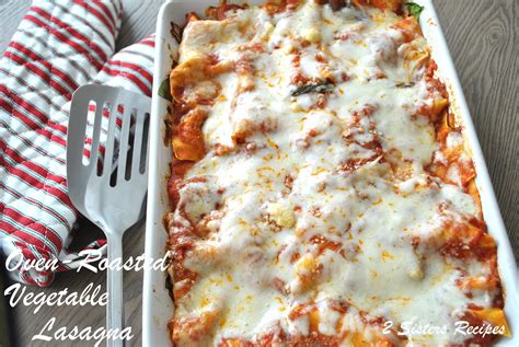 Oven Roasted Vegetable Lasagna Lightened 2 Sisters Recipes By Anna
