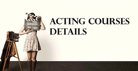 Acting Courses Details Wiki Info Eligibility Duration Fees Objectives