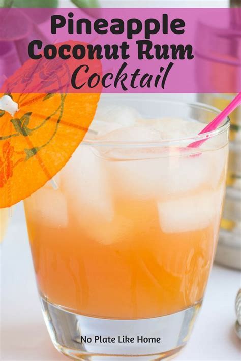 A Pineapple Coconut Rum Cocktail Is Just What You Need On A Hot Summers Day To Cool Down This