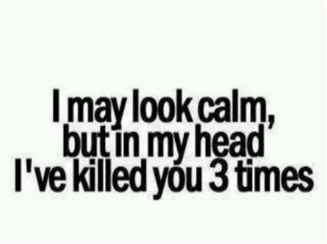 I Ll Kill You Funny Quotes Quotes Sayings