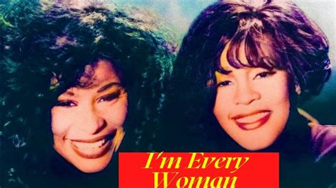 Whitney Houston Chaka Khan I M Every Woman YouTube