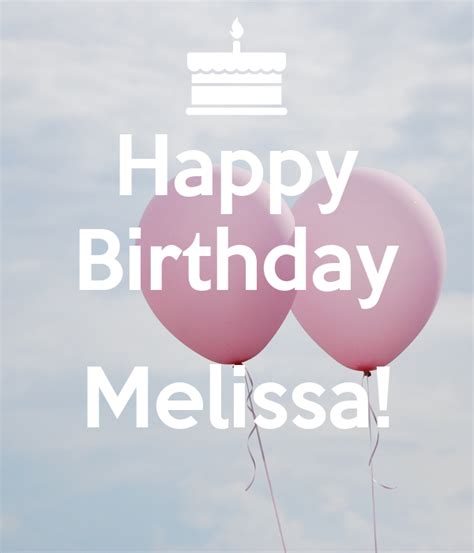 Happy Birthday Melissa Poster Donnakaye Keep Calm O Matic