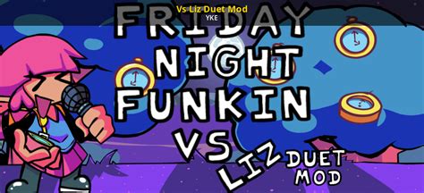 Vs Liz Duet Mod Friday Night Funkin Mods
