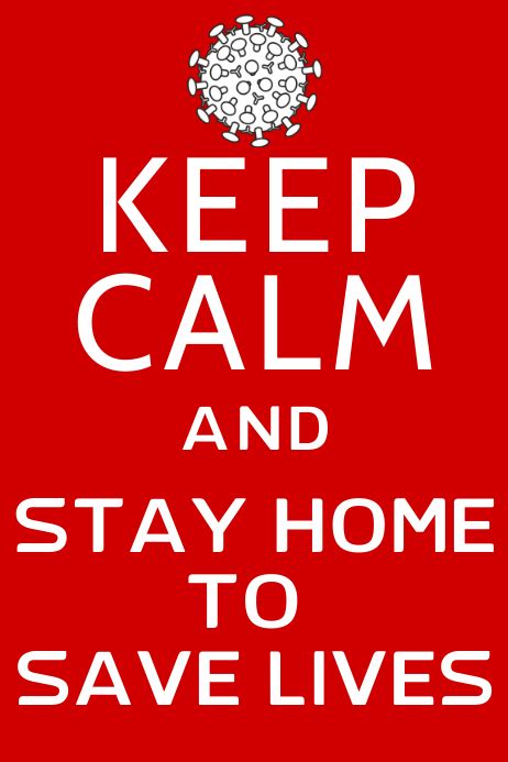 Copy Of Keep Calm And Stay At Home Template Poster Postermywall