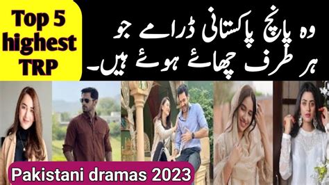 Top 5 Pakistani Dramas 2023 New Pakistani Dramas Youtube