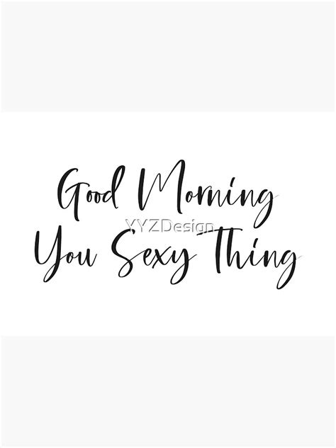 Good Morning You Sexy Thing Bath Mat For Sale By Yyzdesign Redbubble