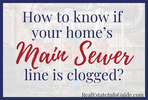 How To Know If Your Homes Main Sewer Line Is Clogged Real Estate