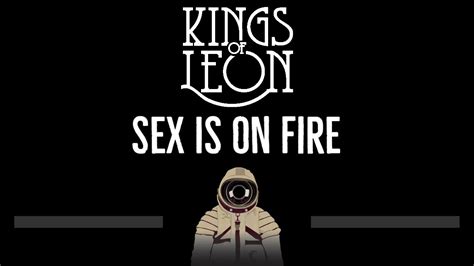 Kings Of Leon Sex Is On Fire Cc Karaoke Instrumental Lyrics Youtube