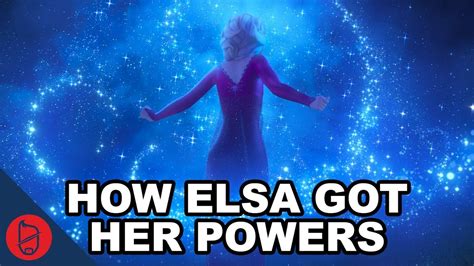 Frozen Theory How Elsa Got Her Powers Youtube