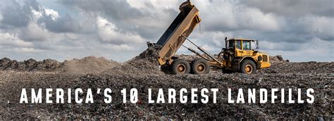Americas 10 Largest Landfills Trash Cans Unlimited