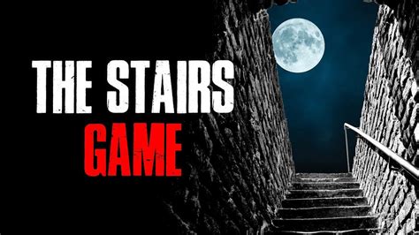 The Stairs Game Creepypasta Youtube