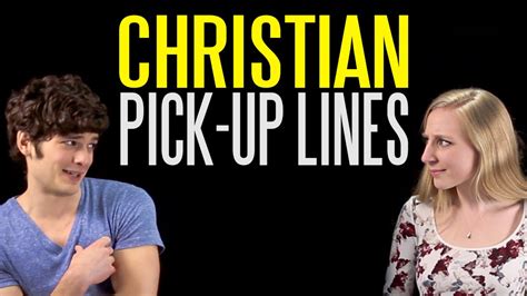 The Top 30 Christian Pick Up Lines Youtube