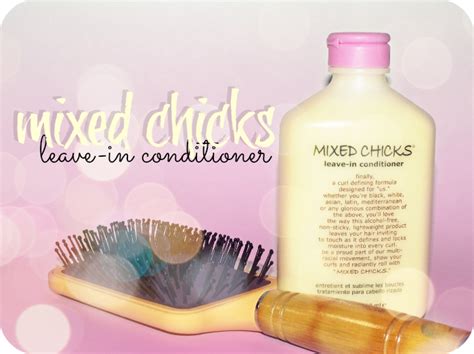 Mixed Chicks Leave In Conditioner I Know All The Words