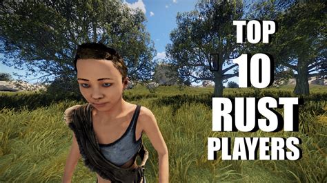 Top 10 Kinds Of Rust Players Youtube
