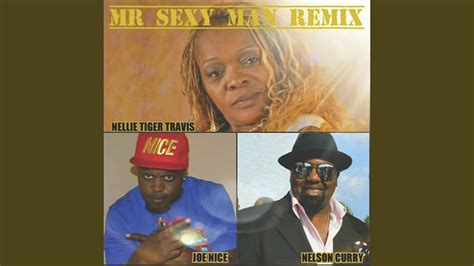 Mr Sexy Man Remix Feat Nelson Curry Joe Nice Youtube