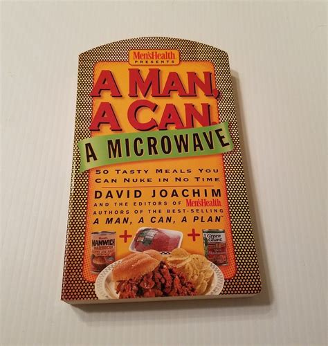 A Man A Can A Microwave 50 Tasty Meals You Can Nuke In No Time Man