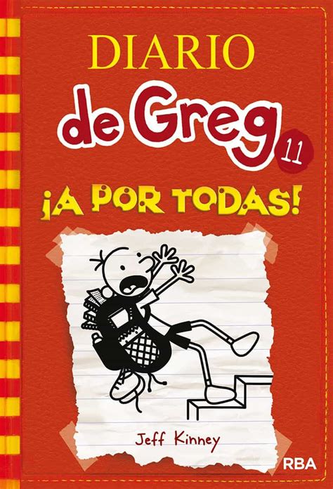 En pdf o epub completo al mejor precio, leer online gratis la sinopsis o. DIARIO DE GREG 11: ¡A POR TODAS! | JEFF KINNEY | Comprar libro 9788427210844