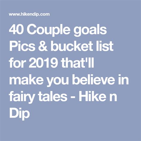 Couple Goals Pics Bucket List For That Ll Make You Believe In