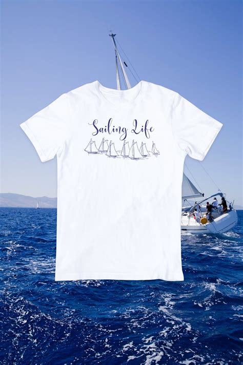 Sailing Life Short Sleeve Unisex T Shirt Beach Sail Away Sailor T Shirt Sail Life T Shirts