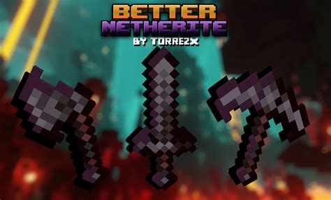 Torrezx Better Netherite Minecraft Resource Packs Curseforge