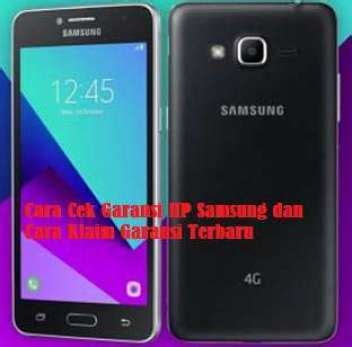 3 Cara Cek Garansi HP Samsung dan Cara Klaim Garansi Terbaru