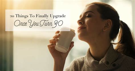 20 things to finally upgrade once you turn 30 uwila warrior