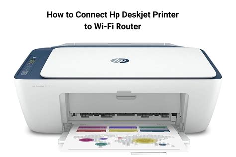 How To Connect Hp Deskjet Printer To Wi Fi Router Easy Steps To