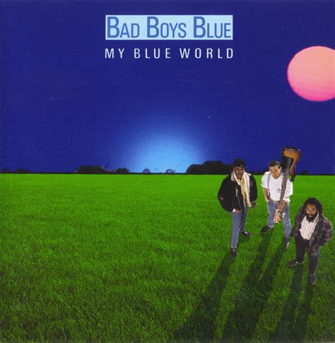 Bad Boys Blue My Blue World 1994 Cd Discogs