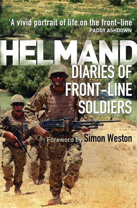 Helmand Diaries Of Front Line Soldiers Weston Simon 9781780969060