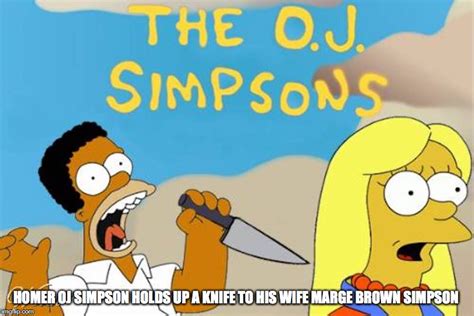 Oj Simpson Memes And S Imgflip