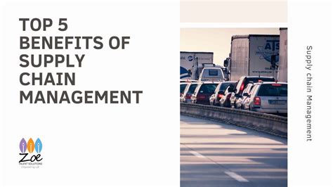 Top 5 Benefits Of Supply Chain Management Zoe Talent Solutions